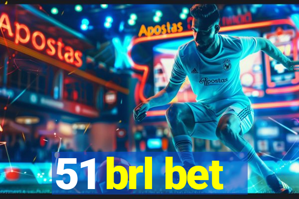 51 brl bet